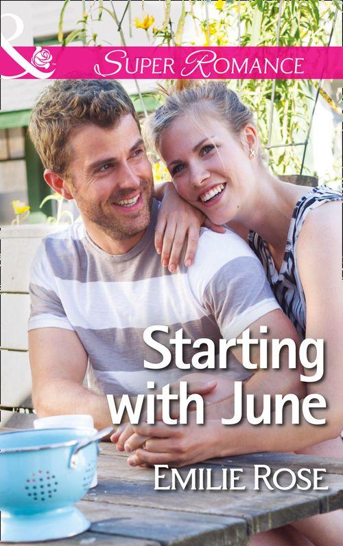 Starting with June (Mills &amp; Boon Superromance): First edition