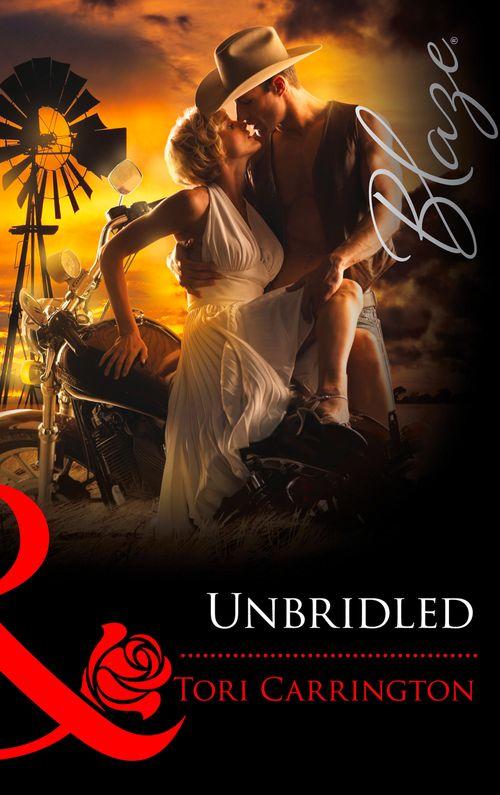 Unbridled (Mills &amp; Boon Blaze): First edition