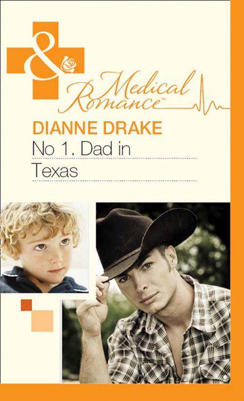 No.1 Dad in Texas (Mills &amp; Boon Medical): First edition