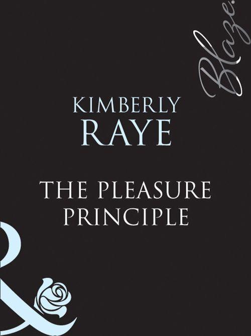 The Pleasure Principle (Mills &amp; Boon Blaze): First edition