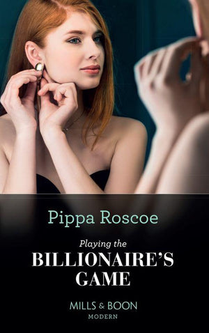Playing The Billionaire&#39;s Game (Mills &amp; Boon Modern)
