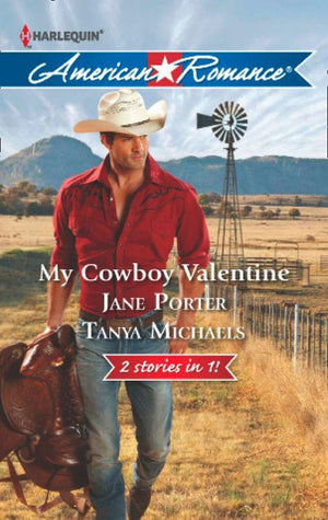 My Cowboy Valentine: Be Mine, Cowboy / Hill Country Cupid (Mills &amp; Boon American Romance): First edition