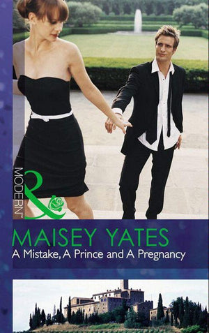 A Mistake, A Prince and A Pregnancy (Mills &amp; Boon Modern): First edition