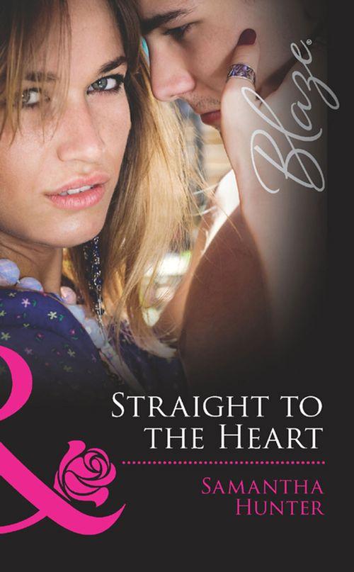 Forbidden Fantasies - Straight To The Heart (Mills &amp; Boon Blaze) (Forbidden Fantasies, Book 27): First edition