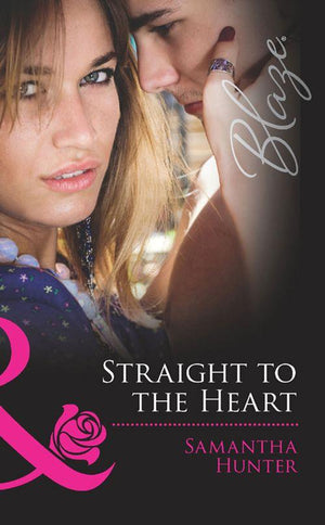 Forbidden Fantasies - Straight To The Heart (Mills &amp; Boon Blaze) (Forbidden Fantasies, Book 27): First edition