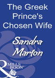 The Greek Prince's Chosen Wife (Mills & Boon Modern): First edition (9781408930397)