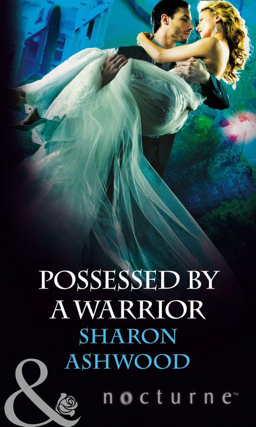 Possessed by a Warrior (Mills &amp; Boon Nocturne): First edition