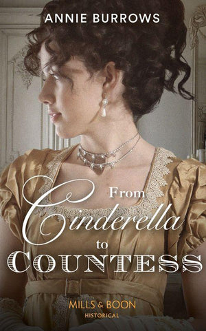 From Cinderella To Countess (Mills &amp; Boon Historical)