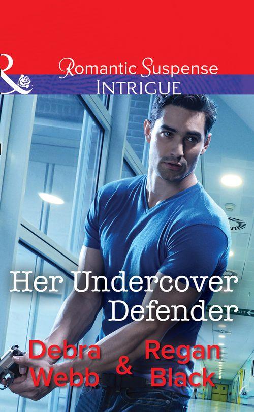The Specialists: Heroes Next Door - Her Undercover Defender (Mills &amp; Boon Intrigue) (The Specialists: Heroes Next Door, Book 4)