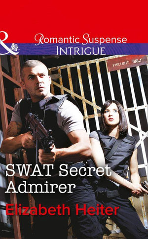 The Lawmen - SWAT Secret Admirer (Mills &amp; Boon Intrigue) (The Lawmen, Book 3): First edition