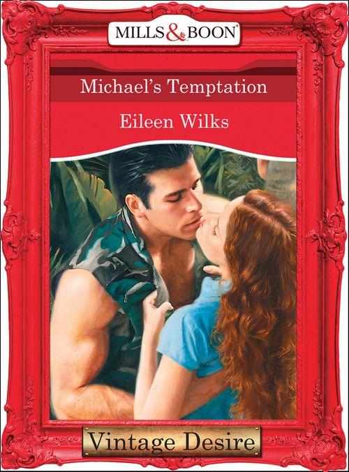 Michael&#39;s Temptation (Mills &amp; Boon Desire): First edition
