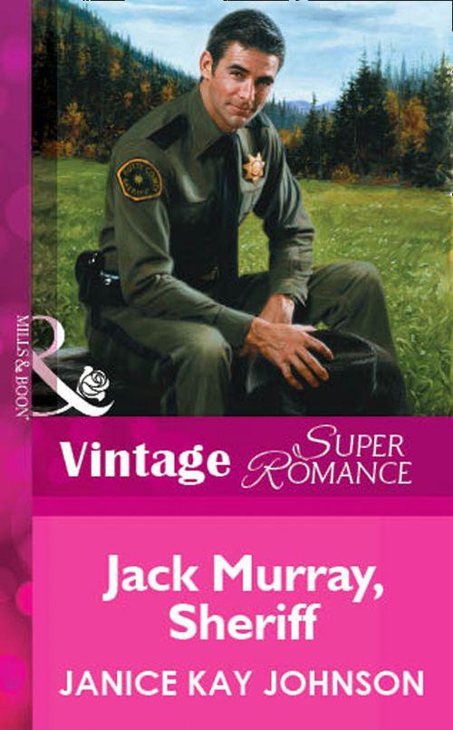 Jack Murray, Sheriff (Mills &amp; Boon Vintage Superromance): First edition