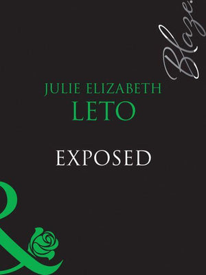 Exposed (Mills &amp; Boon Blaze): First edition