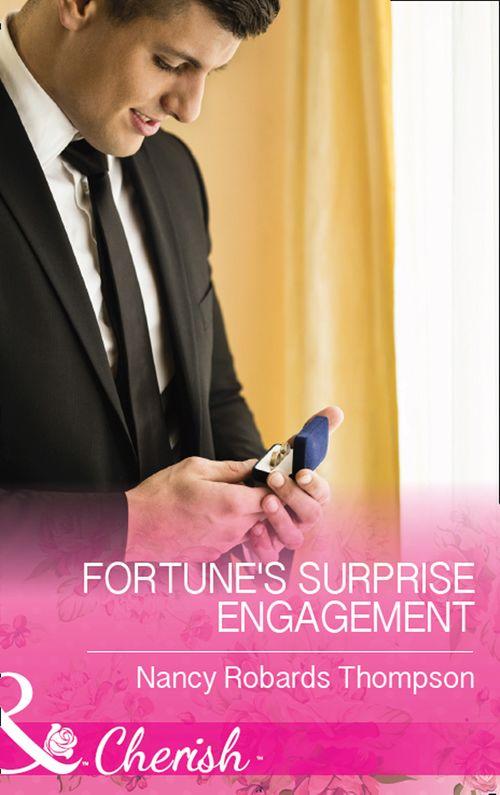 The Fortunes of Texas: The Secret Fortunes - Fortune&#39;s Surprise Engagement (Mills &amp; Boon Cherish) (The Fortunes of Texas: The Secret Fortunes, Book 5)