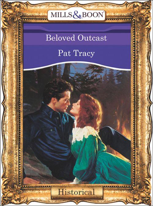 Beloved Outcast (Mills &amp; Boon Vintage 90s Modern): First edition