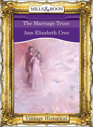 Regency - The Marriage Truce (Mills &amp; Boon Historical) (Regency, Book 22): First edition