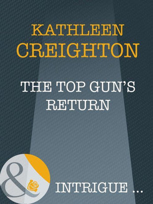 Starrs of the West - The Top Gun&#39;s Return (Mills &amp; Boon Intrigue) (Starrs of the West, Book 1): First edition