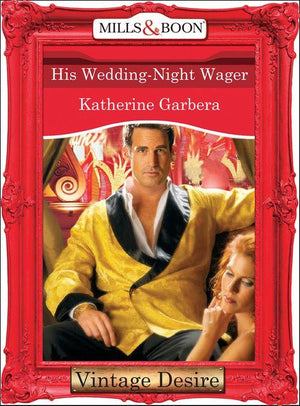His Wedding-Night Wager (Mills & Boon Desire) (What Happens in Vegas..., Book 1): First edition (9781472037220)
