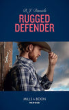 Rugged Defender (Mills & Boon Heroes) (Whitehorse, Montana: The Clementine Sisters, Book 3) (9781474079440)