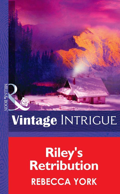 Big Sky Bounty Hunters - Riley&#39;s Retribution (Mills &amp; Boon Intrigue) (Big Sky Bounty Hunters, Book 5): First edition