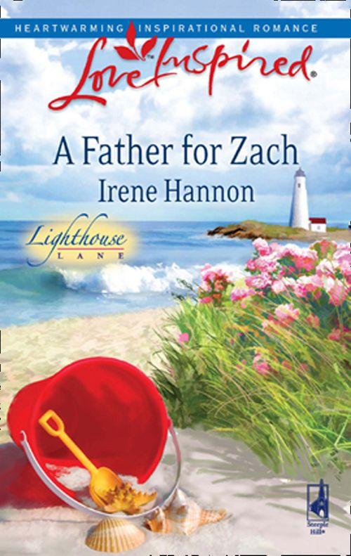 Lighthouse Lane - A Father for Zach (Mills &amp; Boon Love Inspired) (Lighthouse Lane, Book 4): First edition
