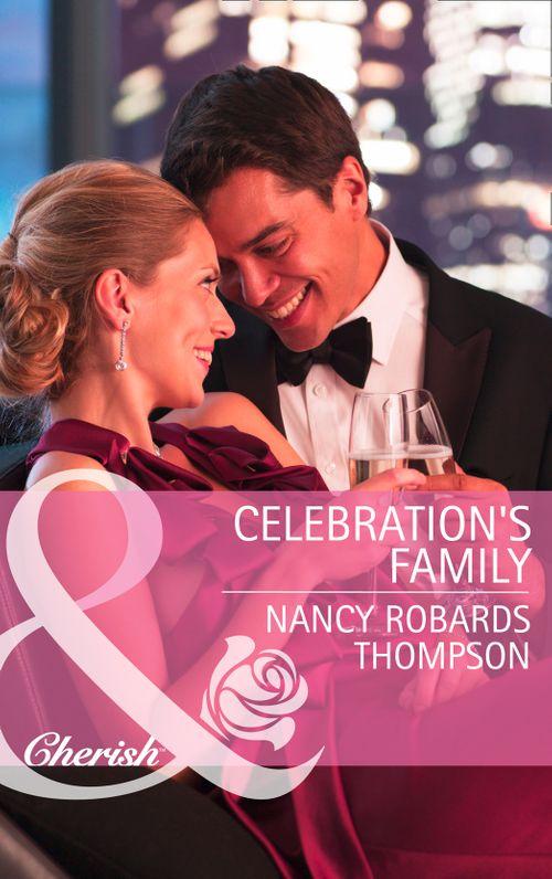 Celebrations, Inc. - Celebration&#39;s Family (Mills &amp; Boon Cherish) (Celebrations, Inc., Book 5): First edition