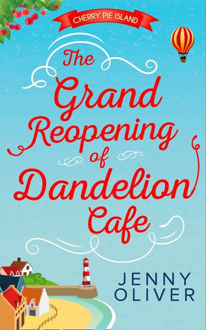 Cherry Pie Island - The Grand Reopening Of Dandelion Cafe (Cherry Pie Island, Book 1): First edition