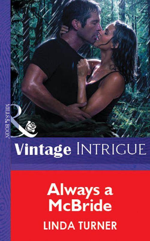 Always A Mcbride (Mills &amp; Boon Vintage Intrigue): First edition