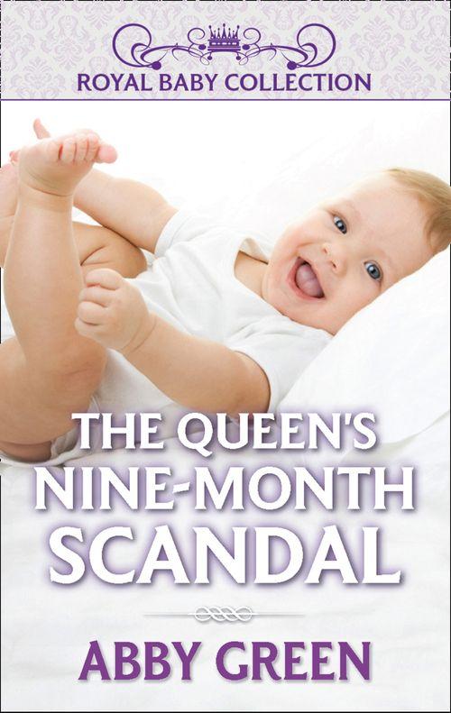 The Queen&#39;s Nine-Month Scandal (Mills &amp; Boon Short Stories): First edition