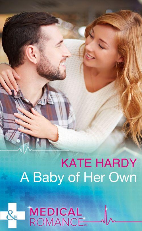 A Baby Of Her Own (Mills & Boon Medical) (9781474050258)