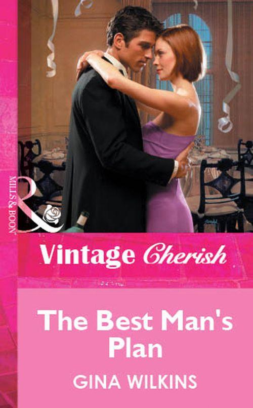 The Best Man's Plan (Mills & Boon Vintage Cherish): First edition (9781472081933)