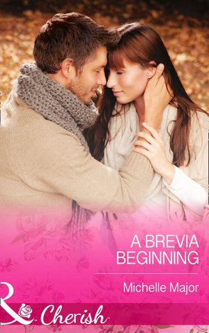 A Brevia Beginning (Mills &amp; Boon Cherish): First edition