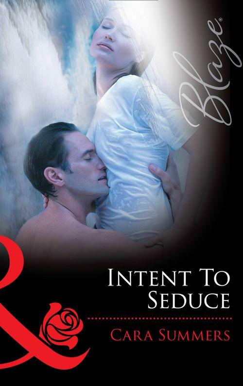 Intent To Seduce (Mills &amp; Boon Blaze): First edition