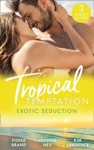 Tropical Temptation: Exotic Seduction: Just One More Night (The Pearl House) / Temptation in Paradise / A Secret Until Now