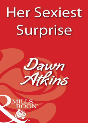 Her Sexiest Surprise (Mills &amp; Boon Blaze): First edition