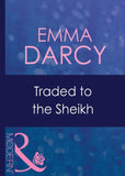 Traded To The Sheikh (Mills & Boon Modern) (Surrender to the Sheikh, Book 8): First edition (9781408940020)