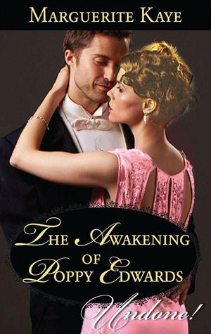 A Time for Scandal - The Awakening Of Poppy Edwards (Mills &amp; Boon Historical Undone) (A Time for Scandal, Book 2): First edition