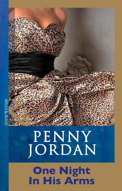 Penny Jordan Collection - One Night In His Arms (Mills &amp; Boon Modern) (Penny Jordan Collection): First edition