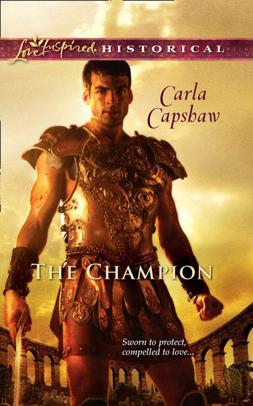 The Champion (Mills &amp; Boon Love Inspired Historical): First edition