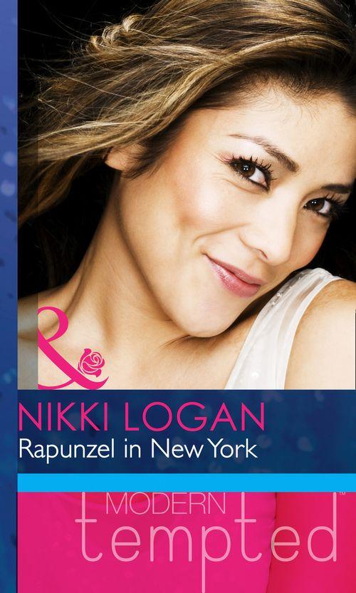 Rapunzel in New York (Mills &amp; Boon Modern Heat): First edition