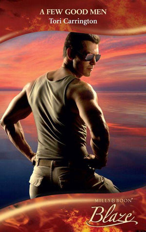 Uniformly Hot! - A Few Good Men (Mills &amp; Boon Blaze) (Uniformly Hot!, Book 1): First edition