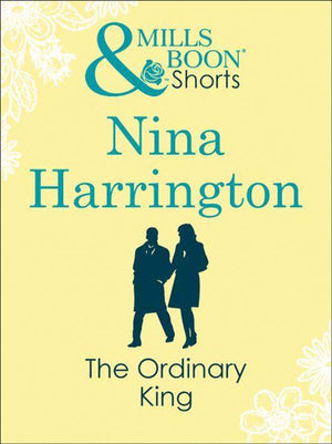 The Ordinary King (Mills &amp; Boon Short Stories): First edition