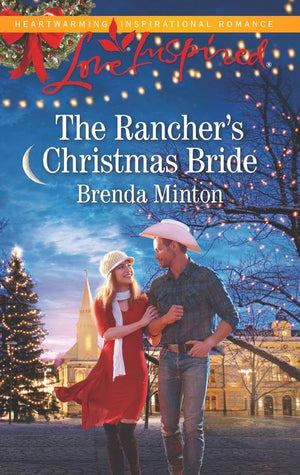 Bluebonnet Springs - The Rancher&#39;s Christmas Bride (Mills &amp; Boon Love Inspired) (Bluebonnet Springs, Book 2)