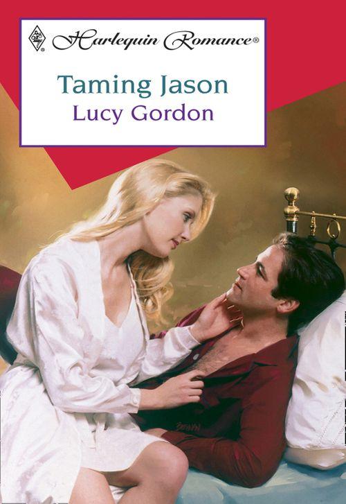 Taming Jason (Mills &amp; Boon Cherish): First edition