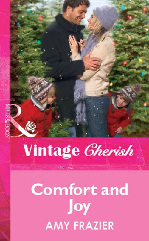 Comfort And Joy (Mills &amp; Boon Cherish): First edition