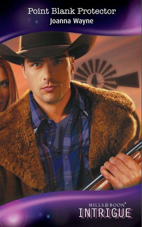 Four Brothers of Colts Run Cross - Point Blank Protector (Mills &amp; Boon Intrigue) (Four Brothers of Colts Run Cross, Book 3): First edition