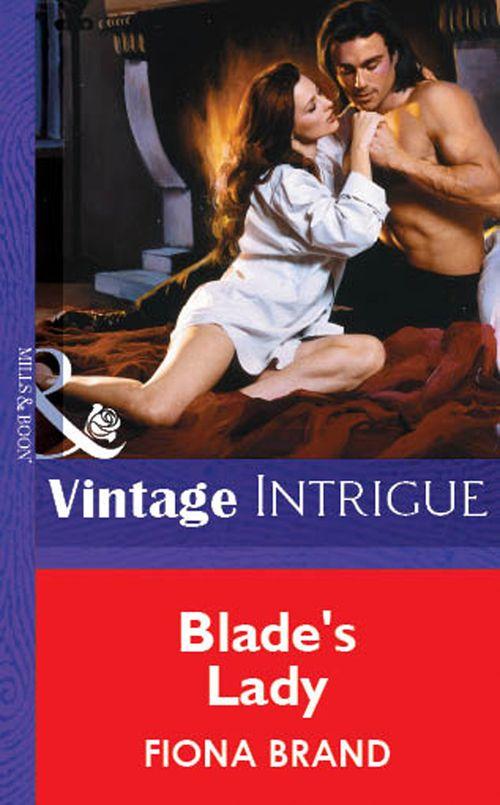 Blade&#39;s Lady (Mills &amp; Boon Vintage Intrigue): First edition