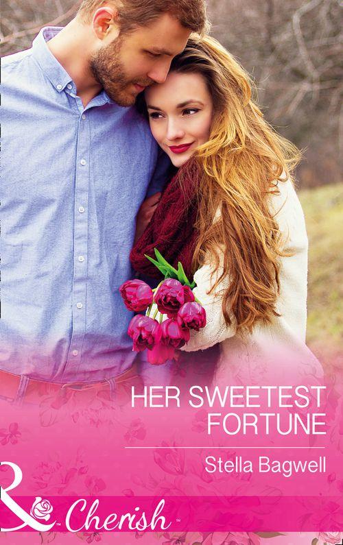 The Fortunes of Texas: The Secret Fortunes - Her Sweetest Fortune (Mills &amp; Boon Cherish) (The Fortunes of Texas: The Secret Fortunes, Book 2)