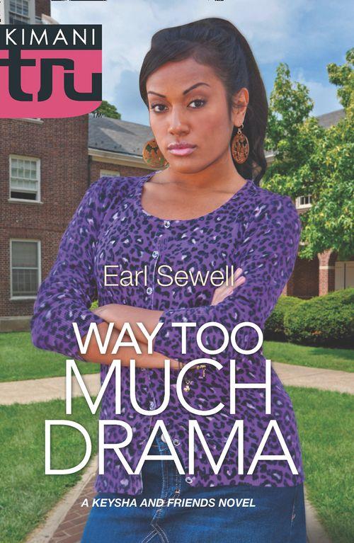 A Keysha and Friends Novel - Way Too Much Drama (A Keysha and Friends Novel, Book 3): First edition