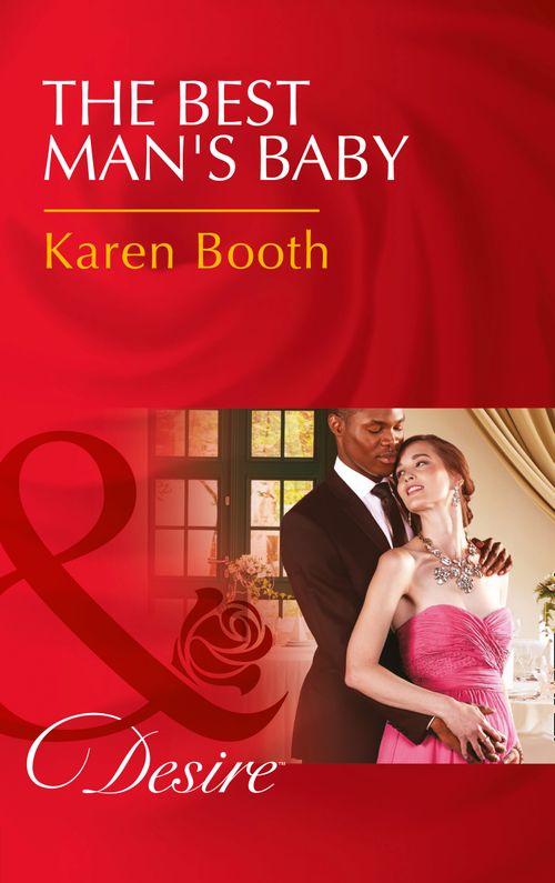 The Best Man&#39;s Baby (Mills &amp; Boon Desire)